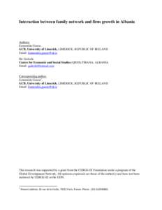 Interaction between family network and firm growth in Albania  Authors: Esmeralda Gassie, GCB, University of Limerick, LIMERICK, REPUBLIC OF IRELAND Email: 