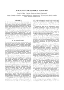 SCALE-ADAPTIVE INVERSE IN 3D IMAGING Dmitriy Paliy, Vladimir Katkovnik, Karen Egiazarian Signal Processing Laboratory, Tampere University of Technology, P.O. Box 553, 33101 Tampere, Finland e-mail: firstname.lastname@tut