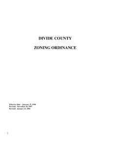 DIVIDE COUNTY ZONING ORDINANCE Effective Date : January 27, 1996 Revised: November 18, 1997 Revised: January 23, 2001