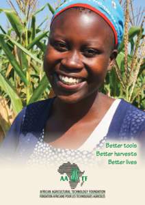 Better tools Better harvests Better lives Meeting a Critical Need
