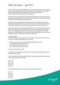 Think, Act, Report – June 2013 Think, Act, Report is a Government Equalities Office initiative aimed at encouraging companies to share their progress in reporting gender equality. Angel Trains has signed up to undertak