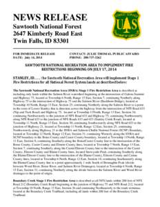 NEWS RELEASE Sawtooth National Forest 2647 Kimberly Road East Twin Falls, ID[removed]FOR IMMEDIATE RELEASE DATE: July 14, 2014