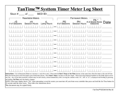 TanTime™ ™ Systtem Timer Meter Log Sheet Sheet # ____ of ____ BED ID:______________________________________________