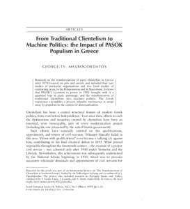 ARTICLES  From Traditional Clientelism to Machine Politics: the Impact of PASOK Populism in Greece G E O R G E T h . M AV R O G O R D A TO S