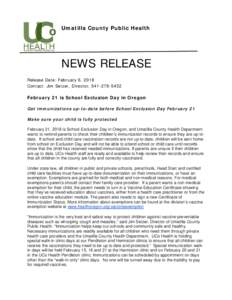 Umatilla County Public Health  NEWS RELEASE Release Date: February 6, 2018 Contact: Jim Setzer, Director, 