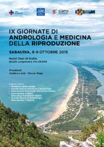 IX Giornate di Andrologia e Medicina della Riproduzione Sabaudia, 8-9 ottobre 2015 Hotel Oasi di Kufra Strada Lungomare, Km