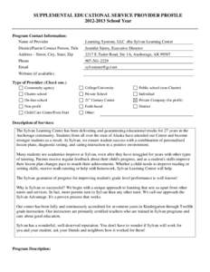 SUPPLEMENTAL EDUCATIONAL SERVICE PROVIDER PROFILE[removed]School Year Program Contact Information: Name of Provider  Learning Systems, LLC dba Sylvan Learning Center