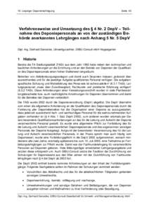 10. Leipziger Deponiefachtagung  Seite 45 Verfahrensweise und Umsetzung des § 4 Nr. 2 DepV – Teilnahme des Deponiepersonals an von der zuständigen Behörde anerkannten Lehrgängen nach Anhang 5 Nr. 5 DepV Dipl.-Ing. 