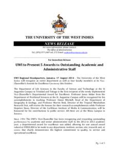 THE UNIVERSITY OF THE WEST INDIES  NEWS RELEASE For more information, please contact: The Office of Administration