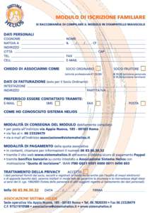 MODULO DI ISCRIZIONE FAMILIARE  ASSOCIAZIONE SISTEMA HELIOS Sede operativa Via Appia Nuova, Roma • Tel • FaxC.F •  • www.sistemahelio