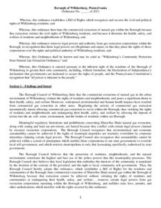 Borough of Wilkinsburg, Pennsylvania Ordinance No. _____ of 2011 Whereas, this ordinance establishes a Bill of Rights which recognizes and secures the civil and political rights of Wilkinsburg residents; and Whereas, thi