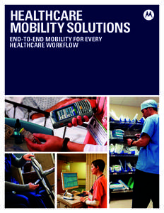 Healthcare Mobility Solutions - End-to-end mobility for every healthcare workflow