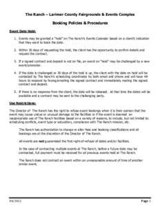 The Ranch – Larimer County Fairgrounds & Events Complex  Booking Policies & Procedures Event Date Hold: 1. Events may be granted a “hold” on The Ranch’s Events Calendar based on a client’s indication that they 