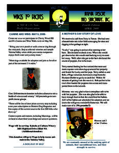 WAGS TTOO RRIICHE CHESS A 501 (C) (3) NonProfit Organization CANINE AND WINE- MAY 9, 2009Come see us as we participate in Cherry Wood BB and B’s Canine and Wine Walk event on May 9th. “ Bring your own pooch or walk a