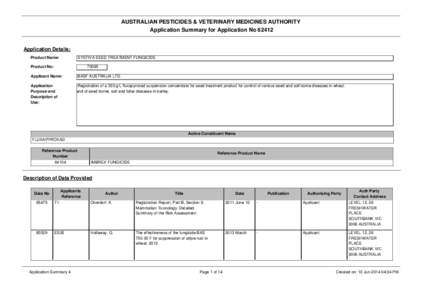 AUSTRALIAN PESTICIDES & VETERINARY MEDICINES AUTHORITY Application Summary for Application No[removed]Application Details: Product Name: