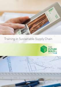 Training in Sustainable Supply Chain  thefuturebuild.com Why Sustainable Supply Chain Management?