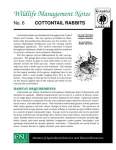Wildlife Management Notes No. 6 COTTONTAIL RABBITS  Cottontail rabbits are distributed throughout the United