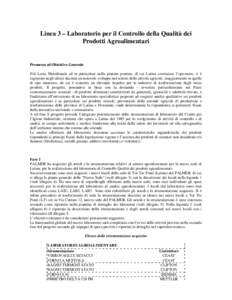 Linea 3 – Laboratorio per il Controllo della Qualità dei Prodotti Agroalimentari Premessa ed Obiettivo Generale Nel Lazio Meridionale ed in particolare nella pianura pontina, di cui Latina costituisce l’epicentro, s