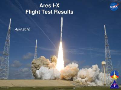 Ares I-X Flight Test Results April 2010 www.nasa.gov