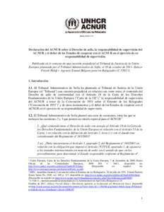 Declaración del ACNUR sobre el Derecho de asilo, la responsabilidad de supervisión del ACNUR y el deber de los Estados de cooperar con el ACNUR en el ejercicio de su responsabilidad de supervisión. Publicada en el con