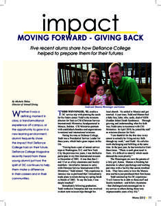 impact  moving forward - giving back Five recent alums share how Defiance College helped to prepare them for their futures