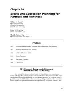 Chapter 16  Estate and Succession Planning for Farmers and Ranchers William M. Sheets* Office of Gift Planning