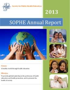 Society for Public Health Education[removed]SOPHE Annual Report  Vision: