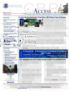 February 15, 2013 Volume 2, Issue 4 A Newsletter issued by the Office of Congressional Affairs for Congressional Members and Staff  U.S. Customs and Border Protection’s 2012 Fiscal Year in Review