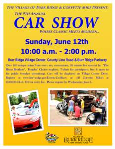 The Village of Burr Ridge & Corvette Mike Present:  CAR SHOW The 9th Annual  Where Classic Meets Modern...