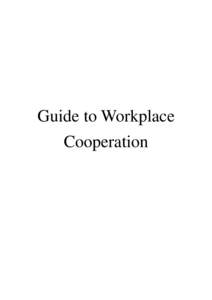 Guide to Workplace Cooperation Guide to Workplace Cooperation  CONTENT