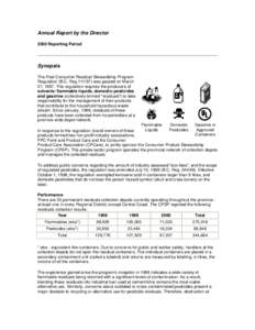 Annual Report by the Director 2000 Reporting Period Synopsis The Post-Consumer Residual Stewardship Program Regulation (B.C. Reg[removed]was passed on March