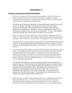 Attachment A Response to Senate Review Panel Recommendations 1. The lack of a system-level risk assessment limits stakeholders’ ability to evaluate the impact of design decisions in terms of the overall bridge’s reli