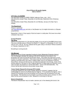 City of Fillmore Bi-weekly Update 12/2 to[removed]CITY HALL CLOSURES City Hall will be closed on EVERY FRIDAY effective Friday, July 1, 2011. City Hall will be closed Friday, December 23 and Monday, December 26 for Chri