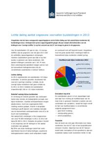 Lichte daling aantal ongewone voorvallen buisleidingen in 2013 Vergeleken met de twee voorgaande rapportagejaren zet de lichte daling van het aantal bijna-incidenten bij buisleidingen door. Anticiperend op hun rapportage