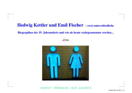 Hedwig Kettler und Emil Fischer  – zwei unterschiedliche Biographien des 19. Jahrunderts und wie sie heute wahrgenommen werden... ¨