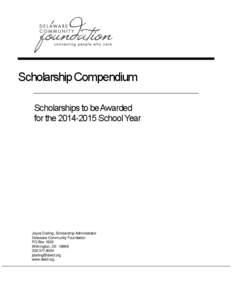 Scholarship Compendium Scholarships to be Awarded for the[removed]School Year Joyce Darling, Scholarship Administrator Delaware Community Foundation