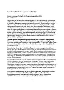 Protokollsbilaga B till Direktionens protokoll nr 7, Reservation mot Redogörelse för penningpolitiken 2012 Lars E.O. Svensson Jag reserverar mig mot Redogörelse för penningpolitiken 2012 därför att jag 