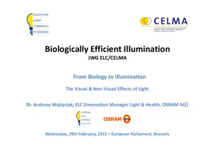 Microsoft PowerPoint - CELMA-ELC Health WG(SM)010_The visual & non visual effects of Light_AWojtysiak_29022012 [Compatibility M