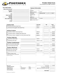 Product Order Form For assistance callPHOTO Your Information Name (First and Last) Company