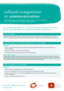 cultural competence in communication This tip sheet covers one of seven domains used to measure cultural competence. Each domain includes a set of indicators of good practice.  How to support the effective and culturally