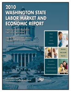 2010 Washington State Labor Market and Economic Report This report has been prepared in accordance with the Revised Code of Washington (RCWWashington State Employment Security Department Paul Trause, Commis