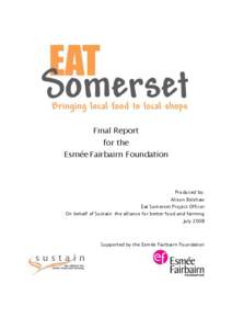 Final Report for the Esmée Fairbairn Foundation  Produced by: