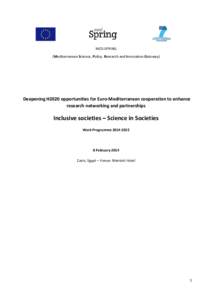 MED-SPRING (Mediterranean Science, Policy, Research and Innovation Gateway) Deepening H2020 opportunities for Euro-Mediterranean cooperation to enhance research networking and partnerships