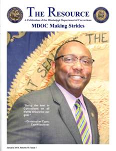 THE REsouRcE A Publication of the Mississippi Department of Corrections MDOC Making Strides  January 2014, Volume 15: Issue 1
