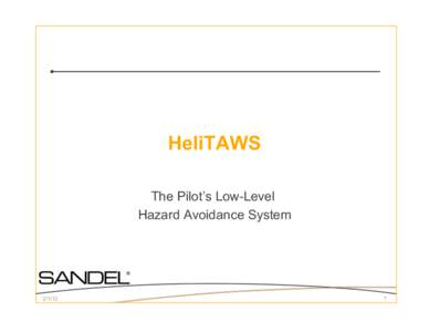 HeliTAWS The Pilot’s Low-Level Hazard Avoidance System