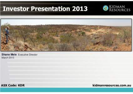 Investor Presentation[removed]Shane Mele Executive Director March[removed]ASX Code: KDR