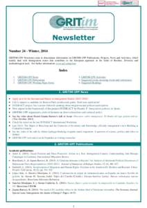 Newsletter Number 24 - Winter, 2014 GRITIM-UPF Newsletter aims to disseminate information on GRITIM-UPF Publications, Projects, News and Activities, which mainly deal with Immigration issues that contribute to the Europe