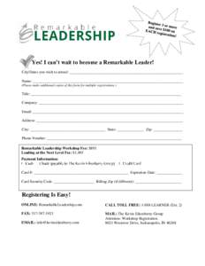 Yes! I can’t wait to become a Remarkable Leader! City/Dates you wish to attend: ___________________________________________________________ Name: ________________________________________________________________________