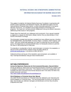 NATIONAL OCEANIC AND ATMOSPHERIC ADMINISTRATION INFORMATION EXCHANGE FOR MARINE EDUCATORS October 2015 This update is funded by the National Marine Sanctuary Foundation in partnership with NOAA’s Ocean Exploration and 