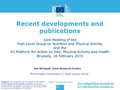Recent developments and publications Joint Meeting of the High Level Group on Nutrition and Physical Activity and the EU Platform for Action on Diet, Physical Activity and Health